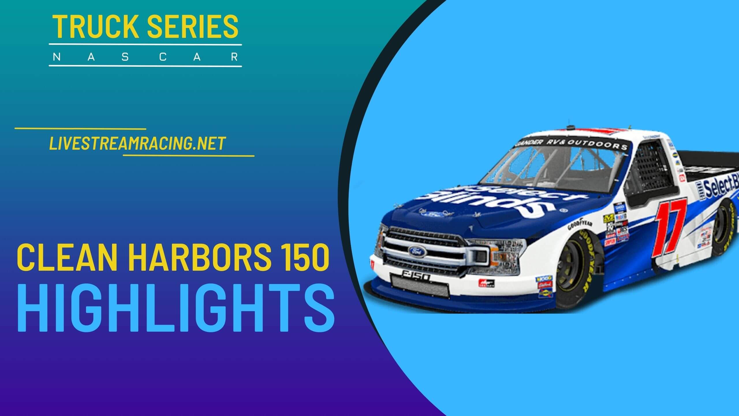 Clean Harbors 150 Nascar Highlights 2022 | Truck Series